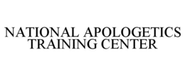 NATIONAL APOLOGETICS TRAINING CENTER trademark