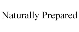 NATURALLY PREPARED trademark