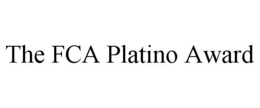 THE FCA PLATINO AWARD trademark