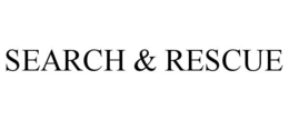SEARCH & RESCUE trademark