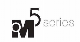 OM5 SERIES trademark