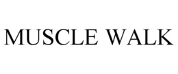 MUSCLE WALK trademark