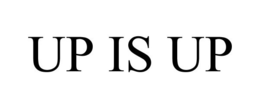UP IS UP trademark