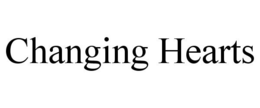 CHANGING HEARTS trademark