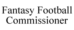 FANTASY FOOTBALL COMMISSIONER trademark