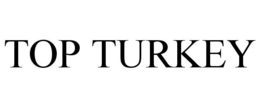TOP TURKEY trademark