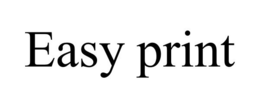 EASY PRINT trademark