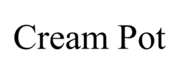 CREAM POT trademark