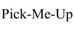 PICK-ME-UP trademark