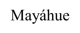 MAYÁHUE trademark