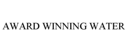 AWARD WINNING WATER trademark