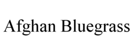 AFGHAN BLUEGRASS trademark