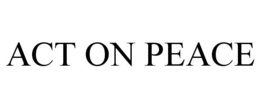 ACT ON PEACE trademark