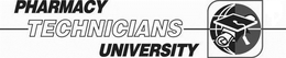 PHARMACY TECHNICIANS UNIVERSITY trademark