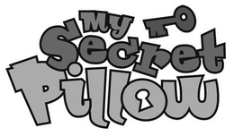 MY SECRET PILLOW trademark