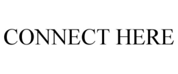 CONNECT HERE trademark