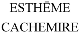 ESTHEME CACHEMIRE trademark