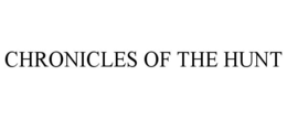 CHRONICLES OF THE HUNT trademark