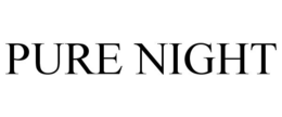 PURE NIGHT trademark