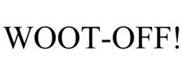 WOOT-OFF! trademark