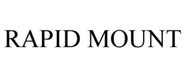 RAPID MOUNT trademark