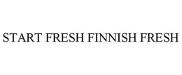 START FRESH FINNISH FRESH trademark