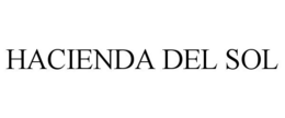 HACIENDA DEL SOL trademark