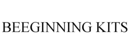 BEEGINNING KITS trademark