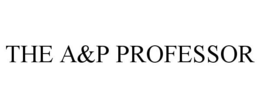 THE A&P PROFESSOR trademark