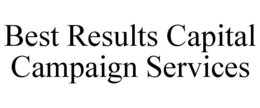 BEST RESULTS CAPITAL CAMPAIGN SERVICES trademark