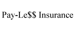 PAY-LE$$ INSURANCE trademark