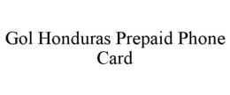 GOL HONDURAS PREPAID PHONE CARD trademark