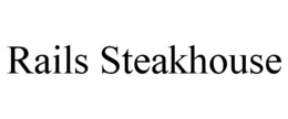 RAILS STEAKHOUSE trademark