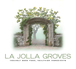 LA JOLLA GROVES INSANELY GOOD FOOD, HEALTHIER INGREDIENTS trademark