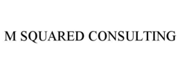 M SQUARED CONSULTING trademark