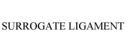 SURROGATE LIGAMENT trademark
