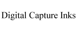 DIGITAL CAPTURE INKS trademark