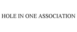 HOLE IN ONE ASSOCIATION trademark