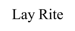 LAY RITE trademark