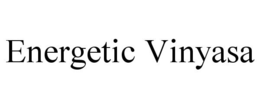 ENERGETIC VINYASA trademark
