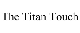 THE TITAN TOUCH trademark