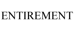 ENTIREMENT trademark