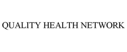 QUALITY HEALTH NETWORK trademark
