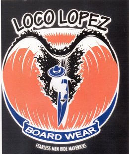 LOCO LOPEZ BOARD WEAR FEARLESS MEN RIDE MAVERICKS trademark