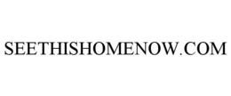 SEETHISHOMENOW.COM trademark