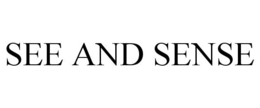 SEE AND SENSE trademark