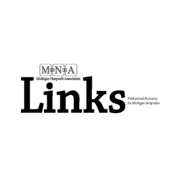M N A, MICHIGAN NONPROFIT ASSOCIATION, LINKS, PROFESSIONAL RESOURCES FOR MICHIGAN NONPROFITS trademark