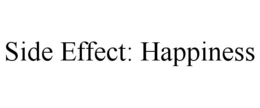 SIDE EFFECT: HAPPINESS trademark