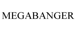 MEGABANGER trademark