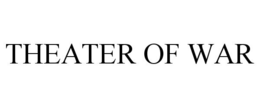 THEATER OF WAR trademark